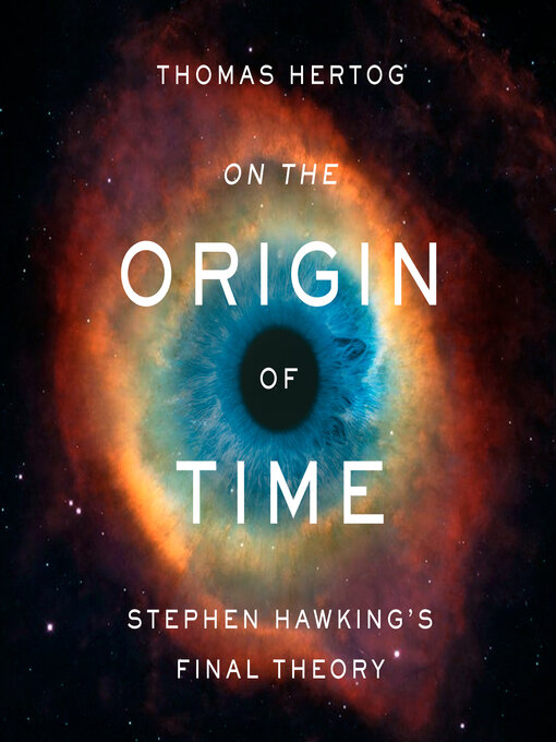 Title details for On the Origin of Time by Thomas Hertog - Wait list